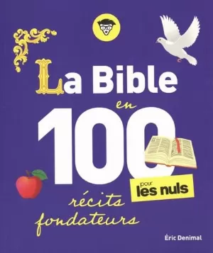 Éric Denimal - La Bible en 100 récits fondateurs pour les Nuls